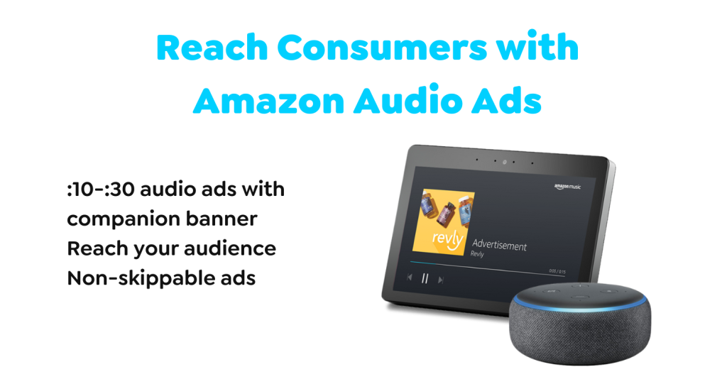 Amazon Audio Ads format shown on an Echo Show smart display: 10 to 30 second non-skippable audio ads with a companion banner